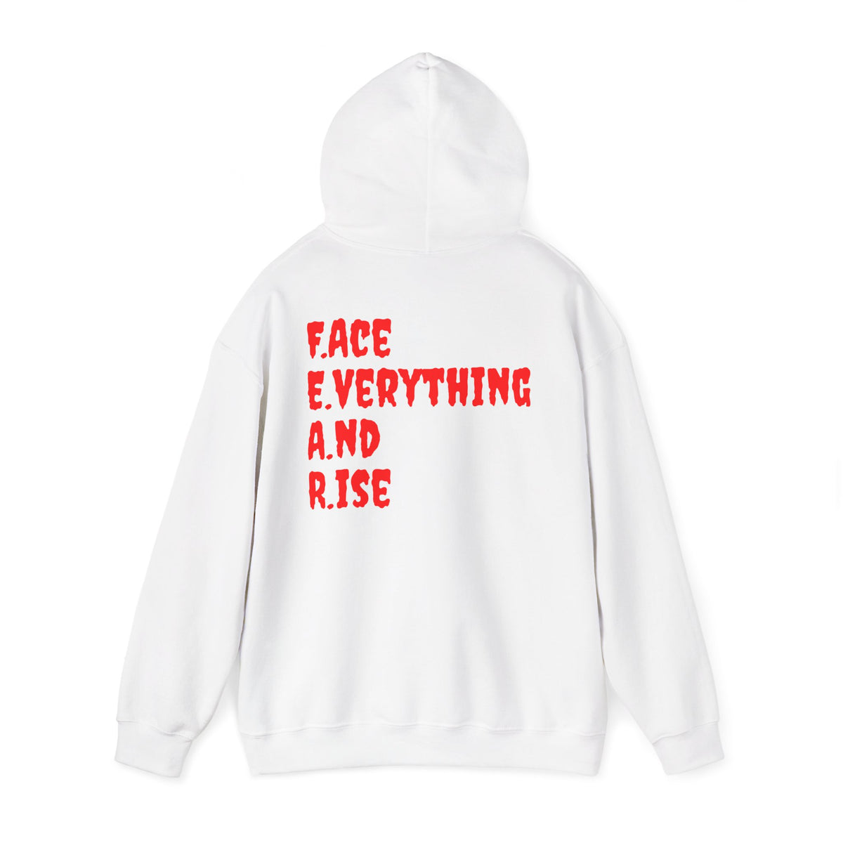 FEAR Hoodie — Face Everything And Rise