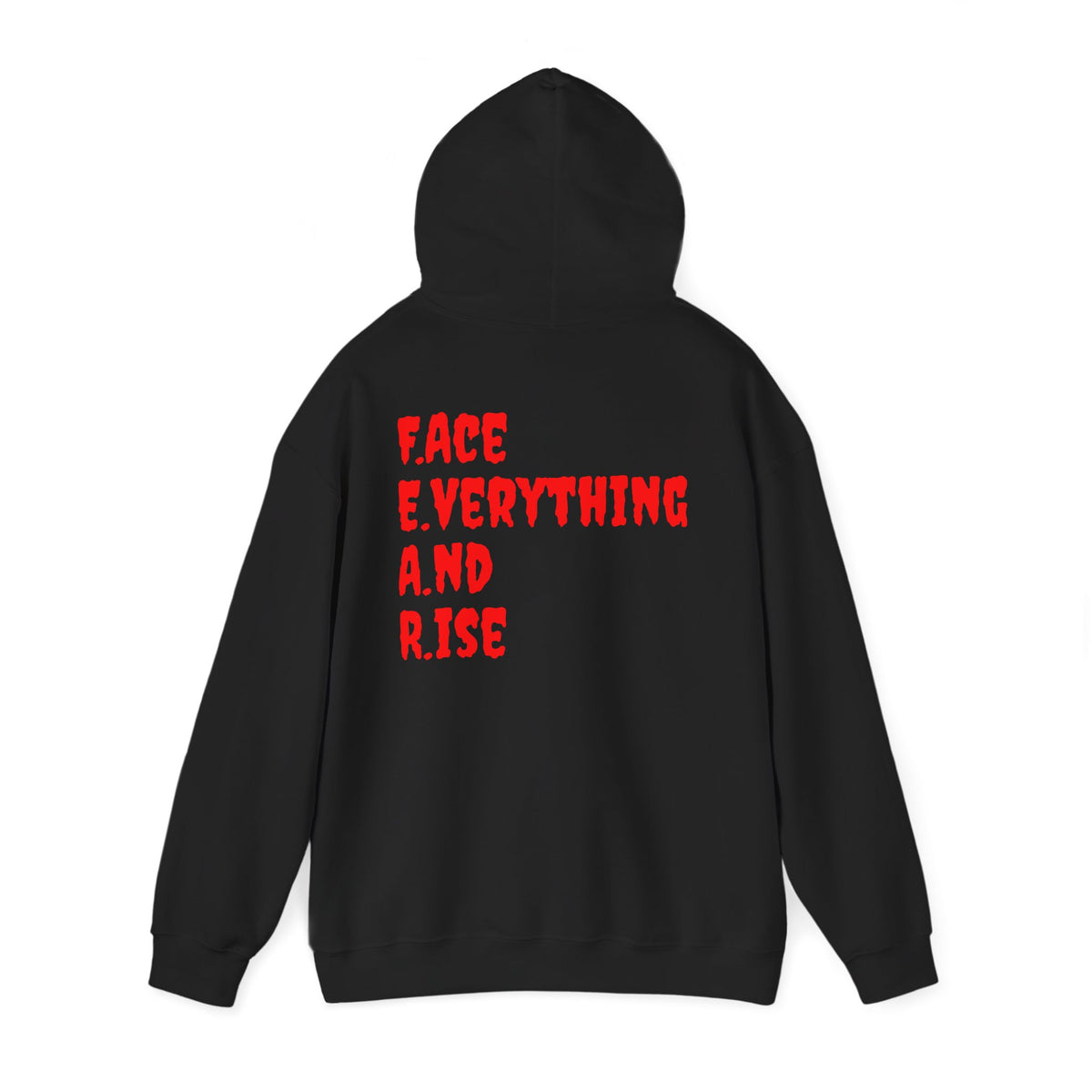FEAR Hoodie — Face Everything And Rise